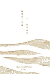 Wüsten.Wege - Band I