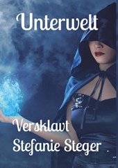 Unterwelt - Versklavt