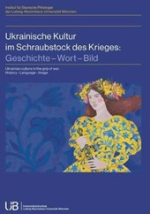 Ukrainische Kultur im Schraubstock des Krieges