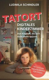 Tatort digitales Kinderzimmer
