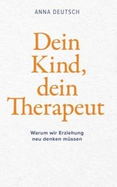 Dein Kind, dein Therapeut