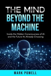 The Mind Beyond The Machine