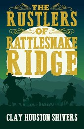 The Rustlers of Rattlesnake Ridge