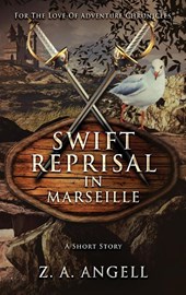 Swift Reprisal In Marseille: A Short Story