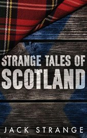 Strange Tales of Scotland