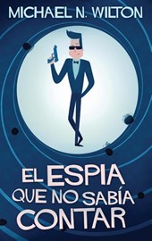 El espia que no sabia contar