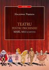 Teatru Pentru Prichindei, Mari, Mici Si Mititei