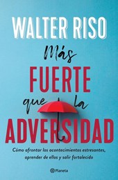 Riso, W: Más Fuerte Que La Adversidad