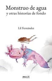 Monstruo de agua y otras historias de fondo