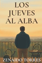 Los Jueves al Alba: Una Novela