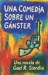 R. Siordia, G: Una Comedia Sobre Un Gánster