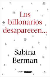 Los Billonarios Desaparecen / The Billionaires Disappear