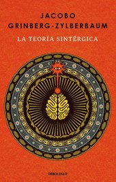 Grinberg-Zylberbaum, J: Teoría Sintérgica / The Syntergic Th
