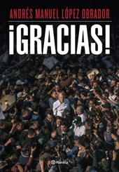 López Obrador, A: ¡Gracias! / Thank You!