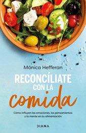Reconcíliate Con La Comida / Make Peace with Food