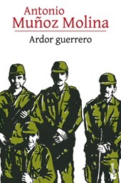 Muñoz Molina, A: Ardor Guerrero (Novela Autobiográfica) / A
