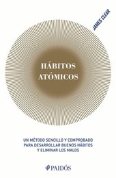 Clear, J: Hábitos Atómicos: Cambios Pequeños, Resultados Ext