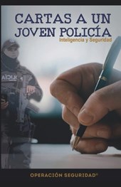 Cartas a Un Jóven Policía: Inteligencia y Seguridad