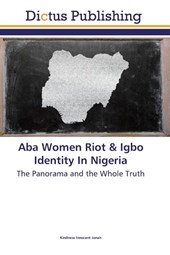 Aba Women Riot & Igbo Identity In Nigeria