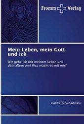 Mein Leben, mein Gott und ich