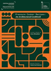 Pressure Cooker Recipes: An Architectural Cookbook