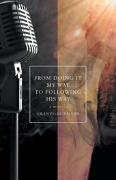 From Doing it My Way to Following His Way