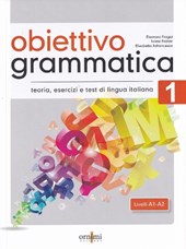 Obiettivo Grammatica 1 (A1-A2)