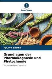 Grundlagen der Pharmakognosie und Phytochemie