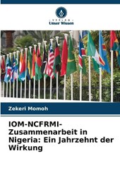 IOM-NCFRMI-Zusammenarbeit in Nigeria: Ein Jahrzehnt der Wirkung