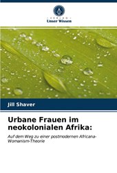 Urbane Frauen im neokolonialen Afrika
