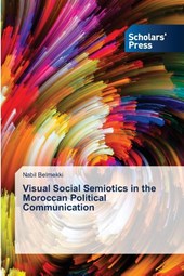 Visual Social Semiotics in the Moroccan Political Communication