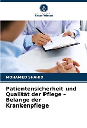 Patientensicherheit und Qualitat der Pflege - Belange der Krankenpflege