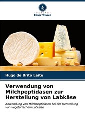 Verwendung von Milchpeptidasen zur Herstellung von Labkäse