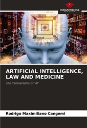 ARTIFICIAL INTELLIGENCE, LAW AND MEDICINE