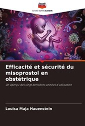 Efficacité et sécurité du misoprostol en obstétrique