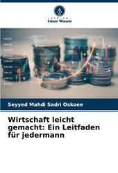 Wirtschaft leicht gemacht: Ein Leitfaden für jedermann