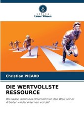 DIE WERTVOLLSTE RESSOURCE