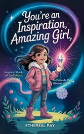 You're an Inspiration, Amazing Girl