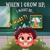 When I Grow Up, I Might Be...