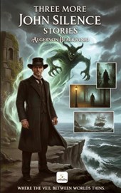 Three More John Silence Stories