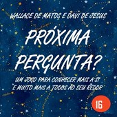 Próxima Pergunta?