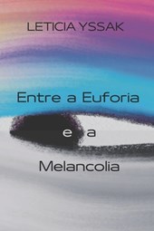 Entre a Euforia e a Melancolia
