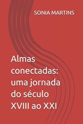 Almas conectadas: uma jornada do século XVIII ao XXI