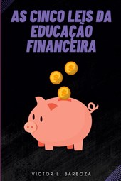 As Cinco Leis Da Educação Financeira
