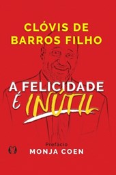 A Felicidade e Inutil