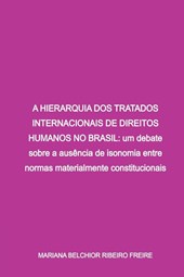 A Hierarquia Dos Tratados Internacionais De Direitos Humano