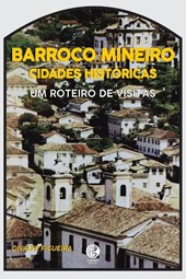 Cidades Históricas E O Barroco Mineiro