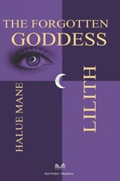 Lilith: The Forgotten Goddess