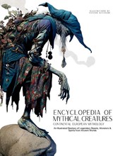 Encyclopedia of Mythical Creatures - Continental European Mythology
