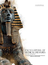 Encyclopedia of Mythical Creatures - Egyptian Mythology